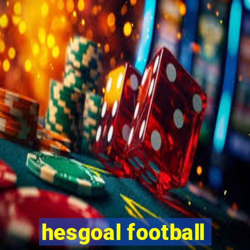 hesgoal football